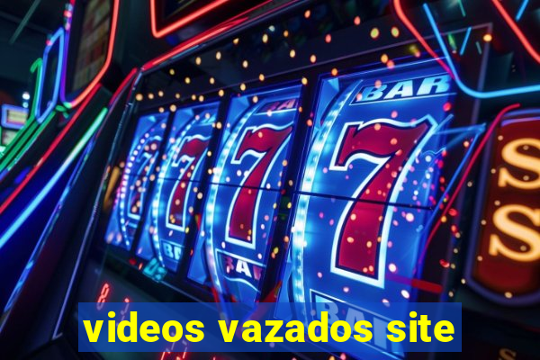 videos vazados site